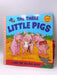 The Three Little Pigs: ..and the Big Bad Wolf - Hardcover - 