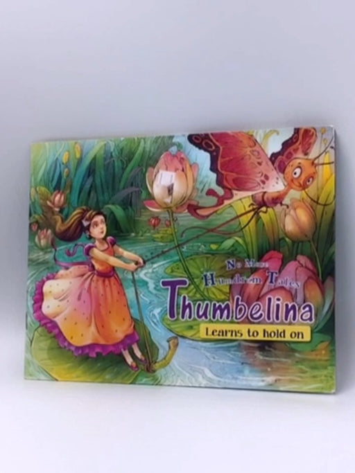 Thumbelina Learns to hold on - SIGNATURE