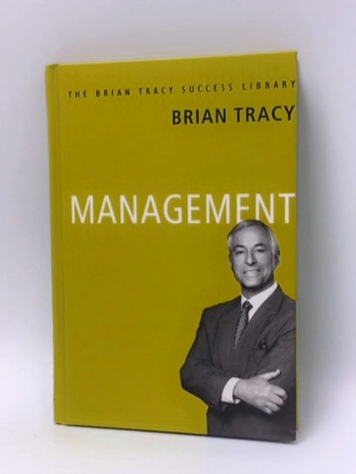 Brian Tracy Success Series: MANAGEMENT - Brian Tracy; 