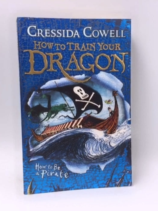 How to be a Pirate - Cressida Cowell