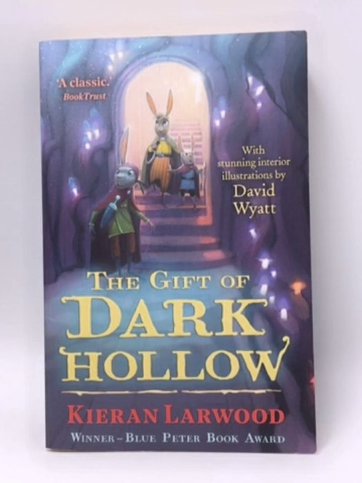 The Gift of Dark Hollow - Kieran Larwood; 