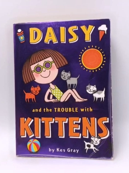 Daisy and the Trouble with Kittens - Kes Gray; Nick Sharratt; Garry Parsons; 