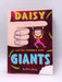 Daisy and the Trouble with Giants - Kes Gray; 