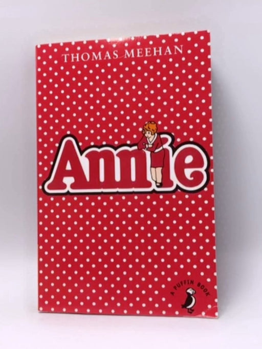 Annie - Thomas Meehan