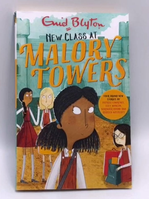 Malory Towers: New Class at Malory Towers: Four brand-new Malory Towers - Blyton, Enid; Westcott Smith, Rebecca; Dhami, Narin