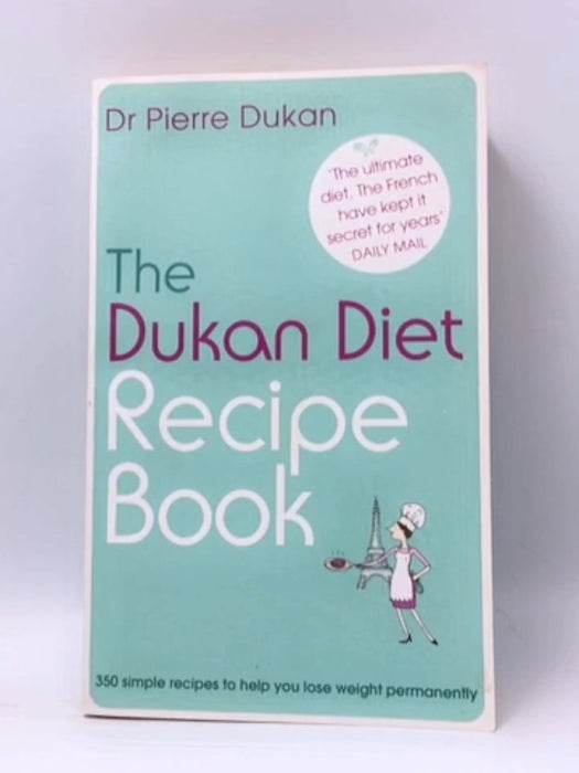 The Dukan Diet Recipe Book - Pierre Dukan