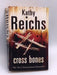 Cross Bones  - Kathy Reichs