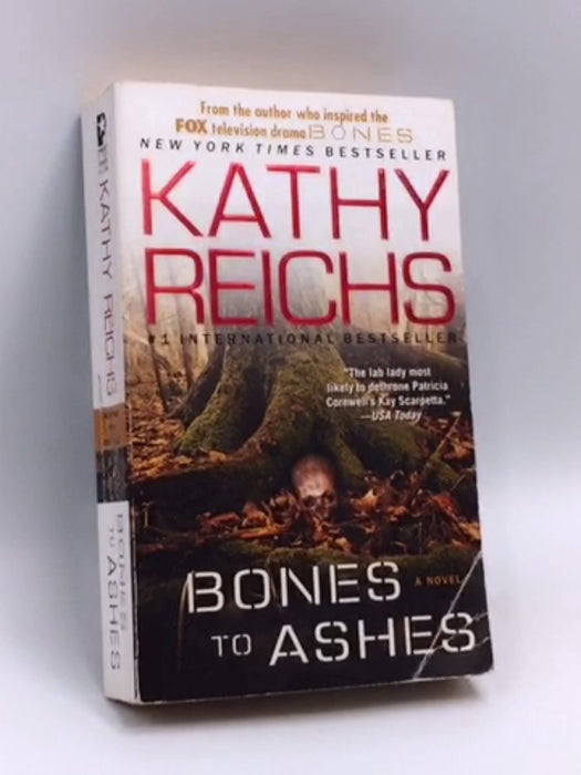Bones to Ashes - Kathy Reichs; 