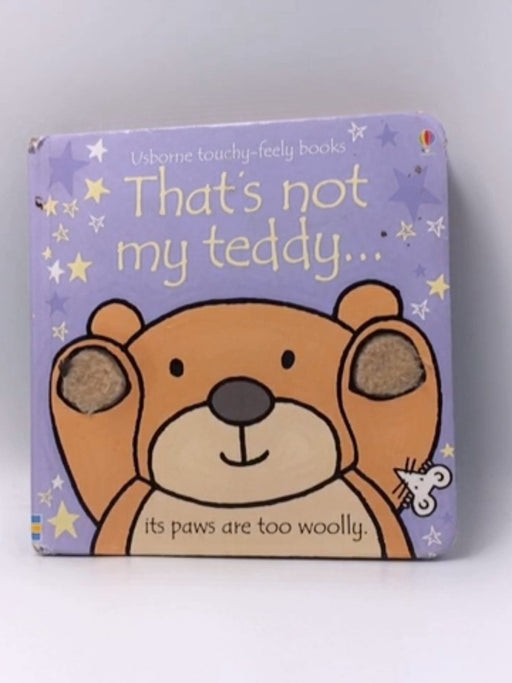 Usborne: That's Not My Teddy - Fiona Watt; Rachel Wells; 