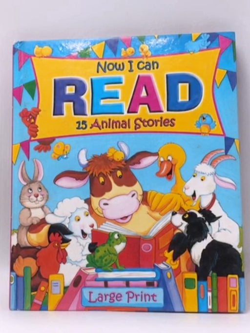 Now I Can Read 15 Animal Stories: 15 Animal Stories - Maureen Spurgeon ,  Stephen Holmes  (Illustrator)