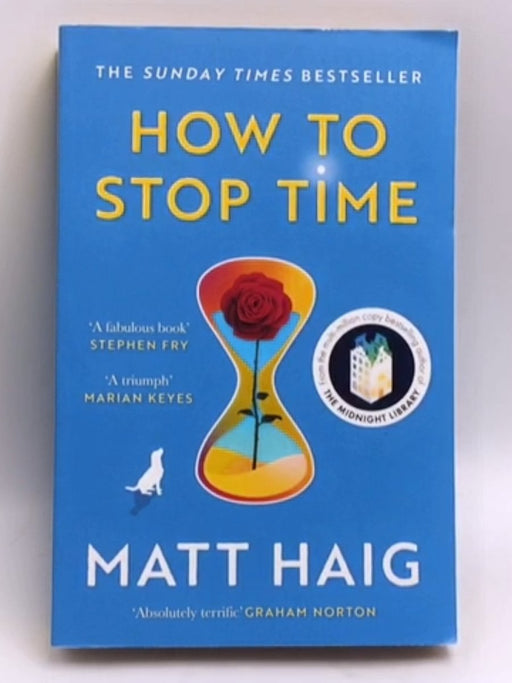 How to Stop Time - Matt Haig; 