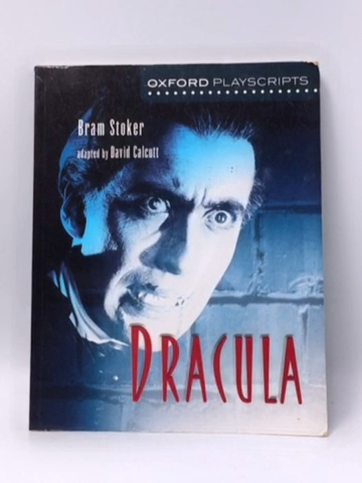 Oxford Playscripts: Dracula - Bram Stoker; 