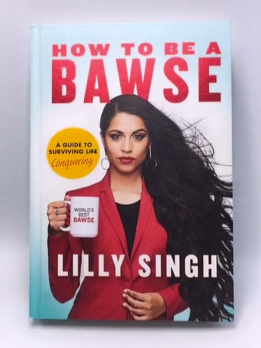 How to Be a Bawse- Hardcover - Lilly Singh28