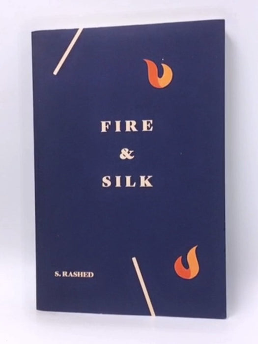 Fire & Silk - S Rashed