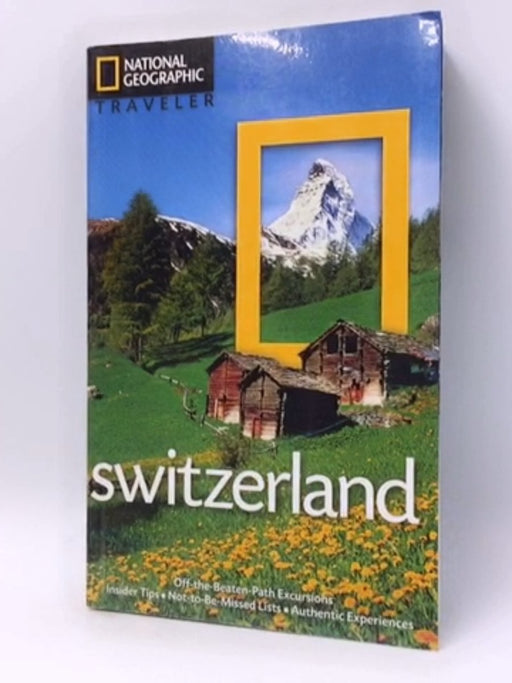 National Geographic Traveler: Switzerland - Teresa Fisher; 