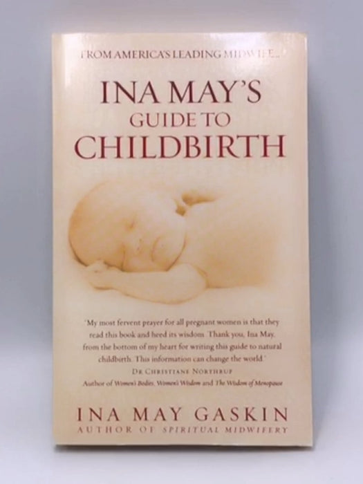 Ina May's Guide to Childbirth - Ina May Gaskin; 