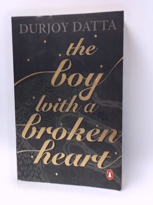 The Boy with a Broken Heart - Durjoy Dutta; 