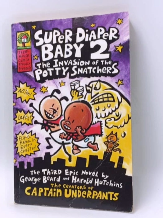 Super Diaper Baby 2: The Invasion of the Potty Snatchers - Dav Pilkey; 