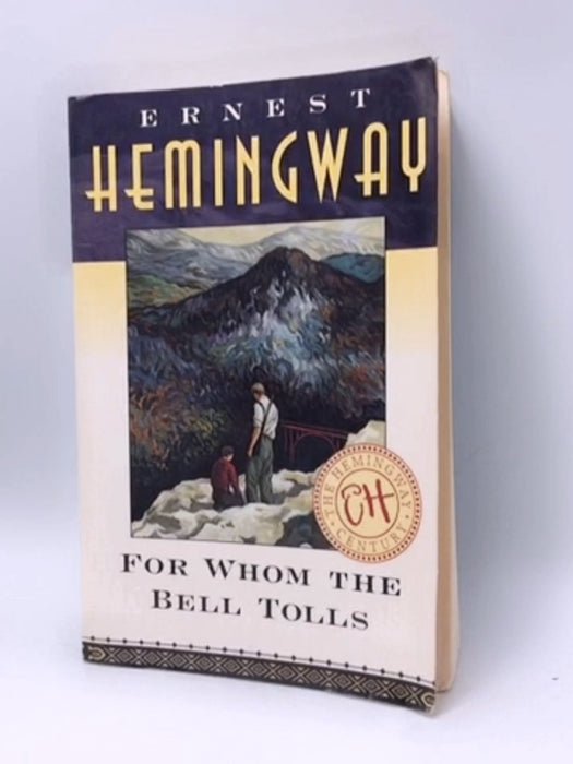 For Whom the Bell Tolls - Ernest Hemingway; 