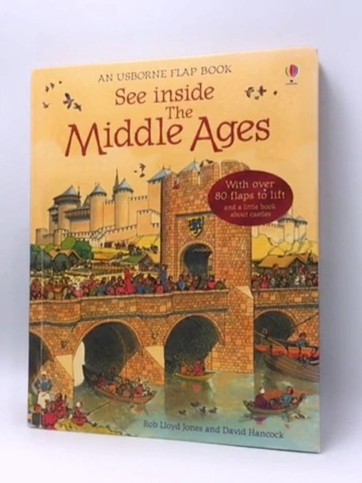 See Inside the Middle Ages - Rob Lloyd Jones ,