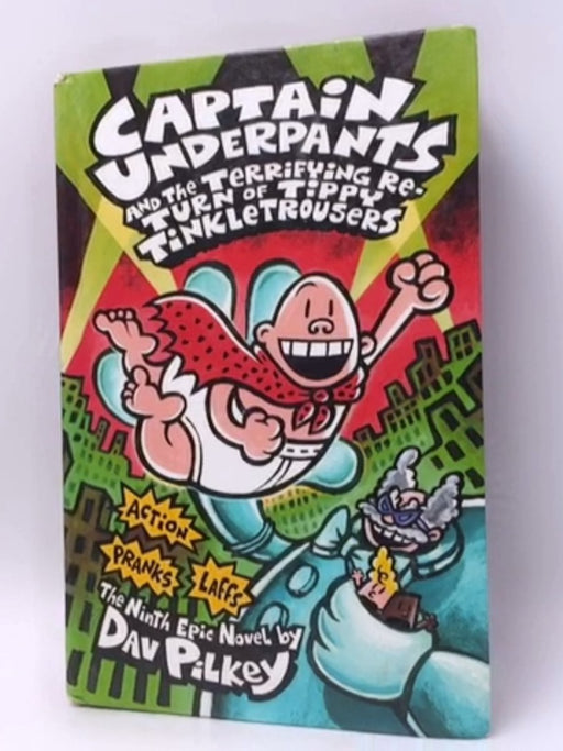 Captain Underpants and the Terrifying Return of Tippy Tinkletrousers - Hardcover - Dav Pilkey