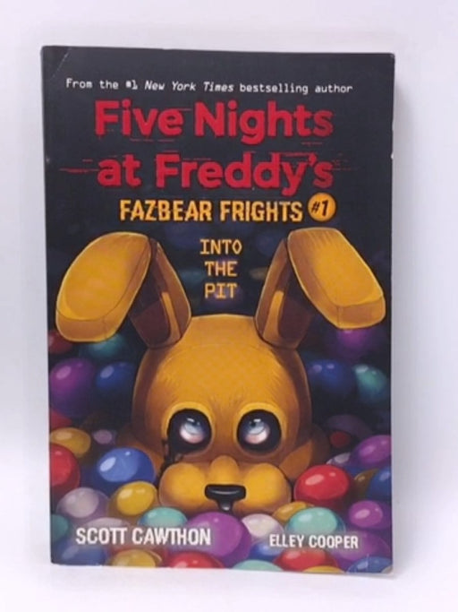 Into the Pit (Five Nights at Freddy's: Fazbear Frights #1) - Scholastic; Scott Cawthon; Elley Cooper; 