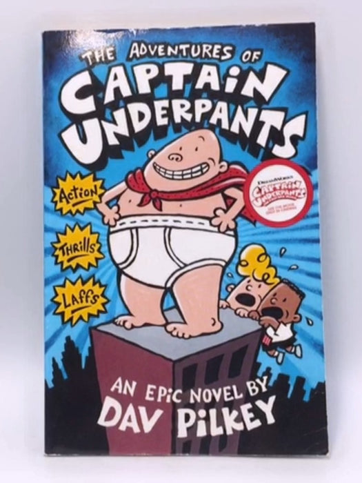 The Adventures of Captain Underpants - Dav Pilkey