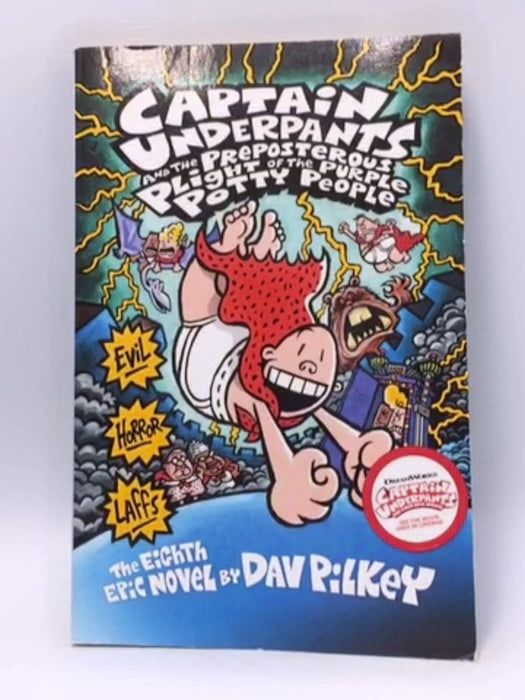 Captain Underpants and the Preposterous Plight of the Purple Potty People - Dav Pilkey