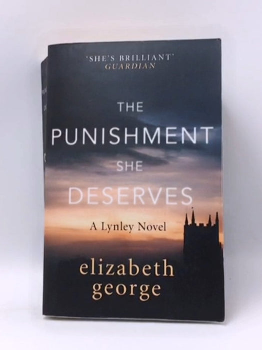 The Punishment She Deserves - Elizabeth George; 