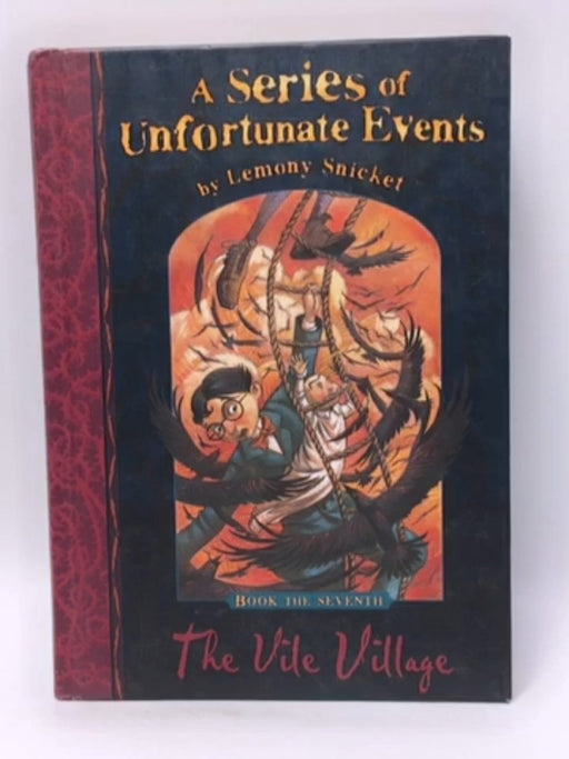 The Vile Village - Hardcover - Lemony Snicket; 