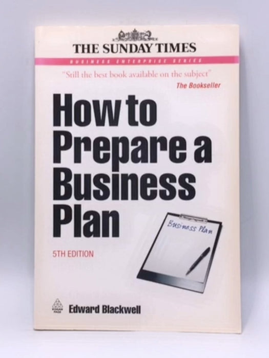 How to Prepare a Business Plan - Edward Blackwell; 