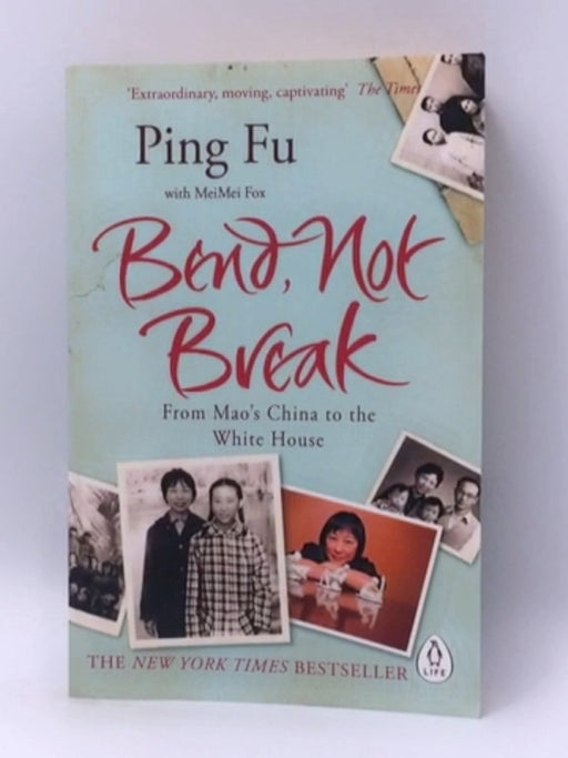 Bend, Not Break - Ping Fu; MeiMei Fox; 