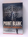 Point Blanc - Anthony Horowitz; 