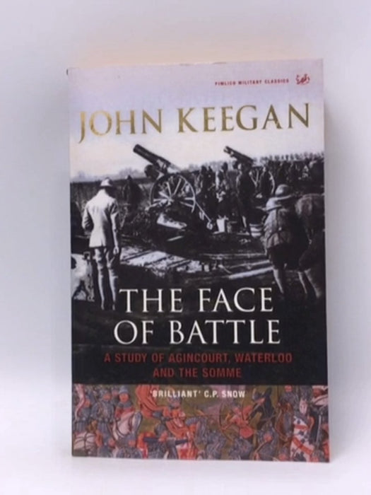 The Face of Battle - John Keegan; 