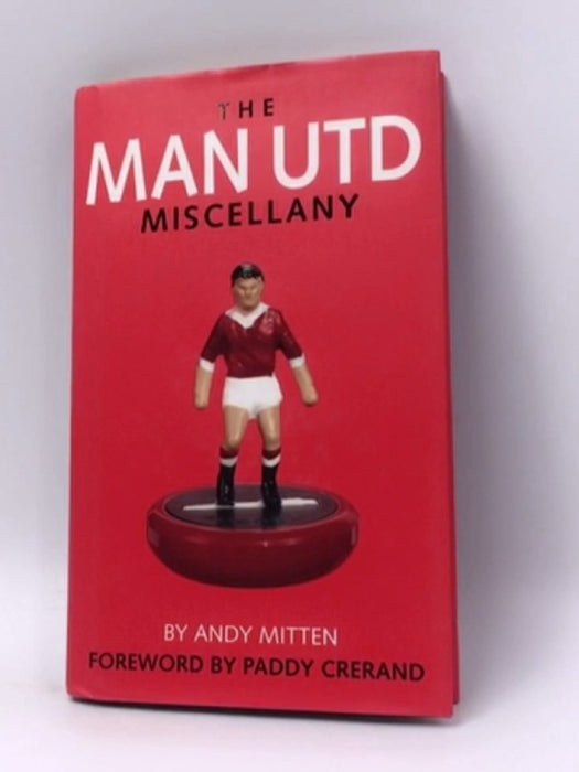 The Man United Miscellany - Hardcover - Andy Mitten