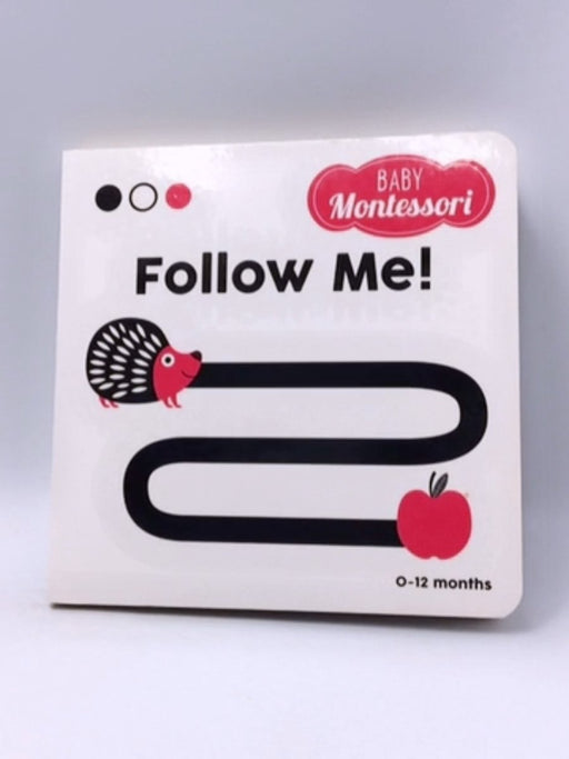 Follow Me!: A Baby Montessori Book- Boardbook - 