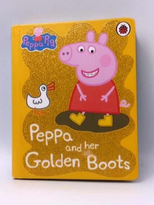 Peppa and Her Golden Boots- Board book - Peppa Pig; 