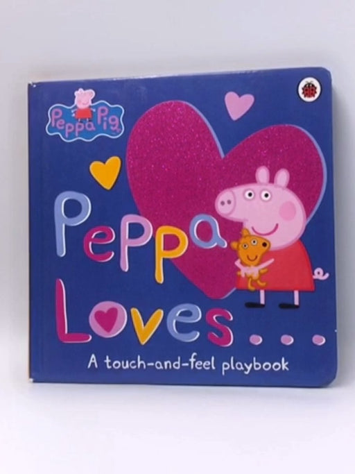 Peppa Loves - Hardcover - LADYBIRD; 