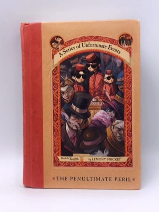 The Penultimate Peril - Hardcover - Lemony Snicket