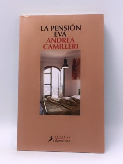 La pensión Eva (Spanish Edition) - Andrea Camilleri; 