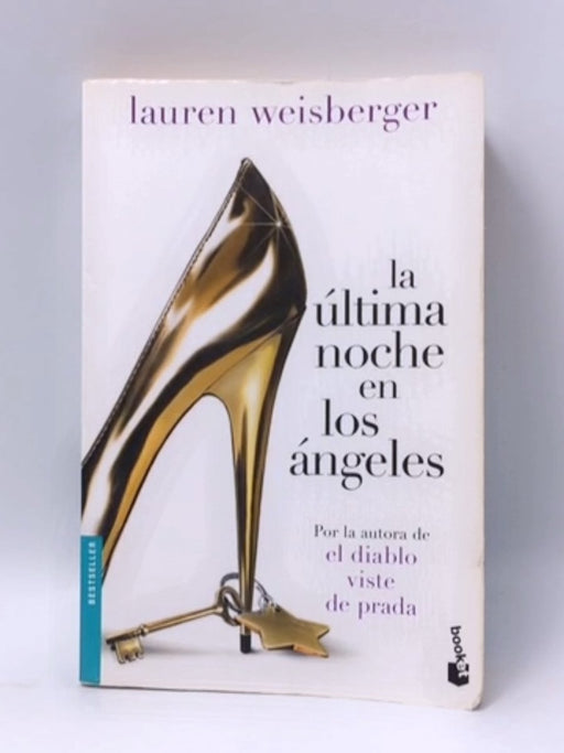 La última noche en Los Ángeles - Lauren Weisberger; 