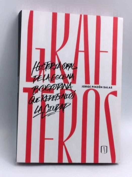 Grafiteros - Jorge Pinzón Salas; 