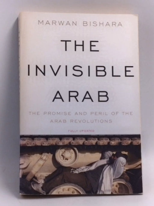 The Invisible Arab - Marwan Bishara; 