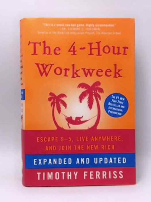 The 4-hour Workweek - Hardcover - Timothy Ferriss; 