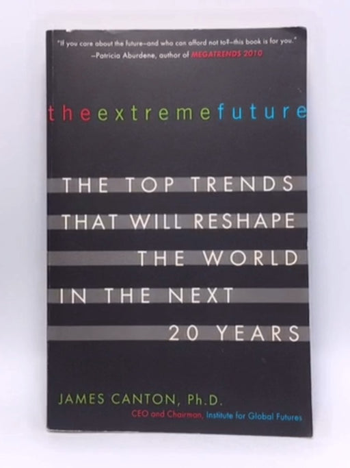 The Extreme Future - James Canton; 