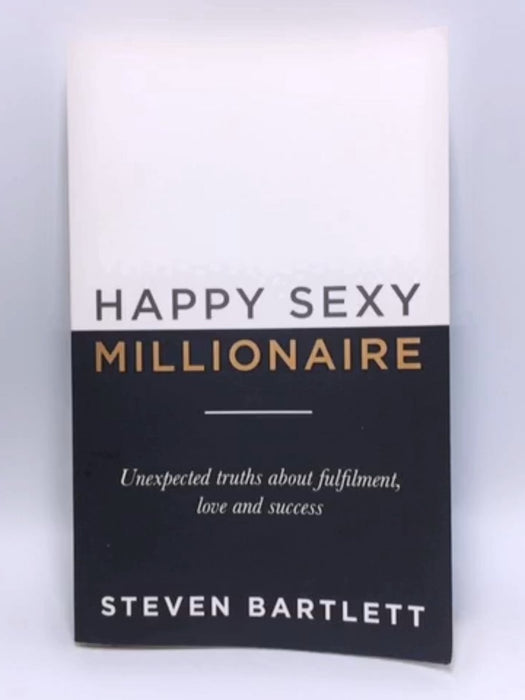 Happy Sexy Millionaire - Steven Bartlett; 