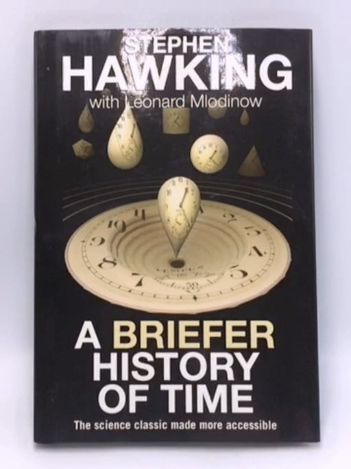 A Briefer History of Time - Hardcover - Stephen Hawking; Leonard Mlodinow; 