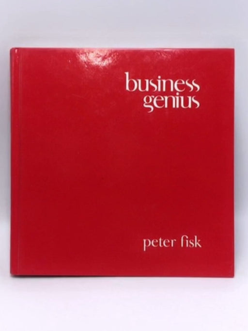 Business Genius - Hardcover - Peter Fisk; 