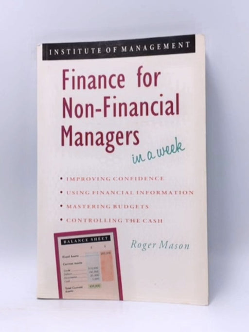 Finance for Non-financial Managers in a Week - Roger Mason; 