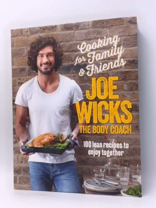 Cooking for Family and Friends - Hardcover - Joe Wicks; 